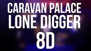 Caravan Palace - Lone Digger 8D Audio