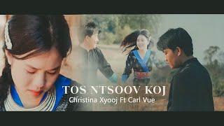 OFFICIAL MUSIC VIDEO “Tos Ntsoov Koj” - Christina Xyooj ft Carl Vue