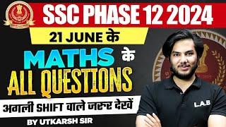 SSC PHASE 12 EXAM ANALYSIS 2024  21 JUNE ALL SHIFT MATHS ANALYSIS  SELECTION POST EXAM ANALYSIS