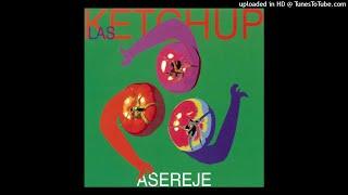 Las Ketchup  - Aserejé Audio Remasterizado