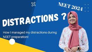How I managed my distractions during NEET preparation  NEET 2024  NEET 2022  MBBS