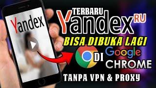 TERBARU 2024  Cara Terbaru Buka Yandex yang Diblokir di Google Chrome Tanpa VPN