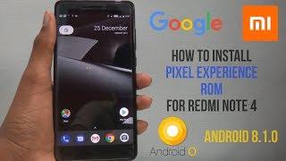 Redmi Note 4 How to install Android 8.1 Oreo based Pixel 2 Experience ROM