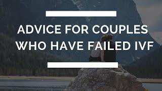Advice For Couples Who Have Failed IVF  The Zita West Clinic