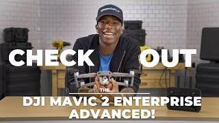 All About The DJI Mavic 2 Enterprise Advanced