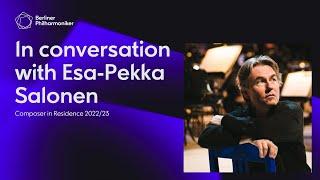 Esa-Pekka Salonen Composer in Residence  Interview