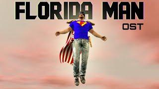 Florida Mans Theme Song REUPLOAD