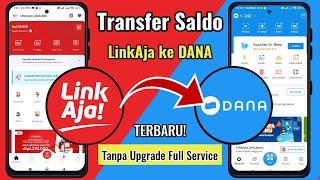 Cara Transfer Saldo LinkAja ke DANA Tanpa Upgrade ke Full Service Terbaru 2023