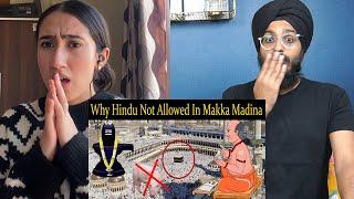 Indian Reaction to Why Hindu Not Allowed In Makka Madina  Raula Pao