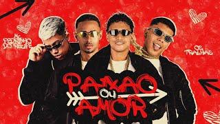 OS TRALHAS PEDRINHO DO RECIFE - PAIXÃO OU AMOR - REMIX BREGA FUNK