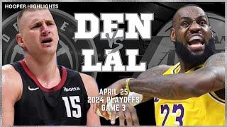 Denver Nuggets vs Los Angeles Lakers Full Game 3 Highlights  Apr 25  2024 NBA Playoffs
