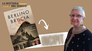 BERLINO BRUCIA di VOLKER KUTSCHER - #INCIPIT