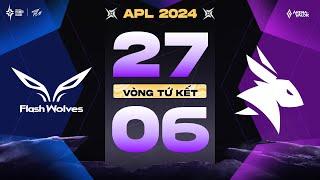 FLASH WOLVES VS EARENA NGƯỢC DÒNG NHƯ MƠ  VÒNG TỨ KẾT - APL 2024  NGÀY 2706