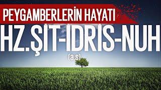 Hz.Şit  Hz.İdris  Hz.Nuh a.s  İbrahim Soydan Erden