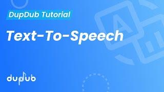 DupDub Tool Tutorial - Text-To-Speech Studio