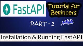 #2  Installation and Running FastAPI  FastAPI Tutorial in Tamil