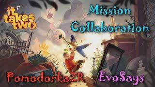 Mission Collaboration • It Takes Two • EvoSays • PomodorkaZR