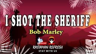 Bob Marley - I Shot The Sheriff LYRICS Fresh 