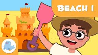 THE BEACH ️ Vocabulary for Kids ️ Episode 1