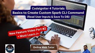 CodeIgniter 4 Tutorials  How to Create Custom Spark Command to take User Inputs and Save to table