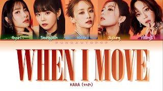 KARA 카라  WHEN I MOVE  Lyrics ColorCodedENGHANROM가사