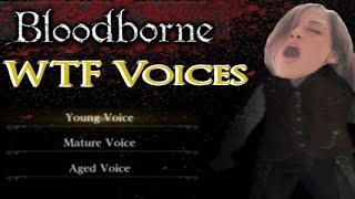 Bloodborne - WTF Voices