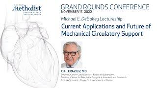 11.17.22 Grand Rounds Current Applications and Future of Mechanical Circulatory Support