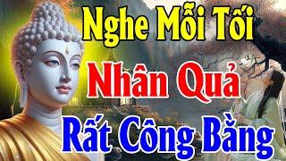 Sống Ở Đời NHÂN QUẢ RẤT CÔNG BẰNG - Thiện Duyên Phật Pháp