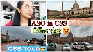 ASO in CSS office vlogCSS TourSSC CGL #ssccgl #asocss