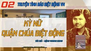 Phần 02 Kỳ nữ Quận Chúa Biệt Động - Sự trường thành của một nữ điệp viên