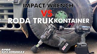 Impact Wrench apr ap80 dan AP33promax VS RODA BAN TRUK KONTAINER  Edian