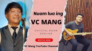 VC Mang Nuam Lua Ing Official Room Version       Featuring Kimpu Seven