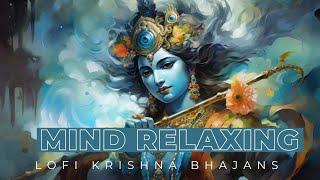 Mind relaxing Krishna bhajans   25 minutes non-stop lofi Krishna bhakti songs  Bhakti production