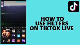 How to Use Filter On Tiktok Live