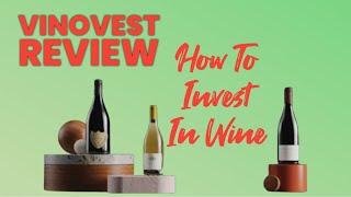 VinoVest Review  How To Invest In Wine