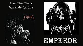 Emperor  I am the Black Wizard Lyrics