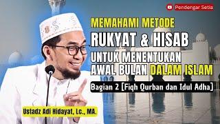 Metode Rukyat Dan Hisab untuk Menentukan Awal Bulan Dalam Islam  Ustadz Adi Hidayat. Lc. MA