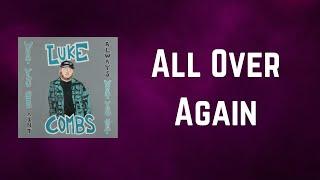 Luke Combs - All Over Again Lyrics