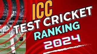 ICC CRICKET TEST RANKING 2024  TEST RANKING 2024 TEST RANKING  TOP 10 TEST TEAMS CRICKET RANKING