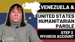 Venezuela and U.S. Humanitarian Parole  myUSCIS Accounts