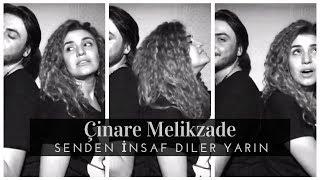 Çinare Melikzade ft. Alişahin - Senden İnsaf Diler Yarin Akustik