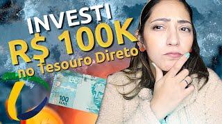 QUANTO RENDE INVESTIR R$ 100 MIL no TESOURO DIRETO?