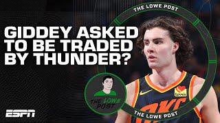 Josh Giddey requested to be traded?   The Lowe Post