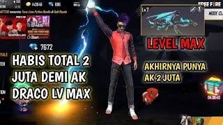 TOP UP 2 JUTA DEMI UPGRADE AK DRACO SAMPE LEVEL MAX  FREE FIRE 