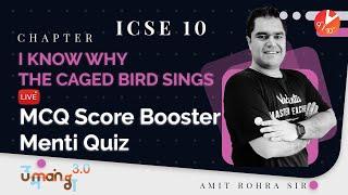 I Know Why the Caged Bird Sings  MCQ Score Booster Menti Quiz ICSE 10 English Treasure Trove