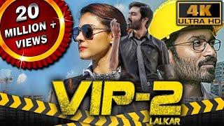 VIP 2 4K ULTRA HD - Full Movie  Dhanush Kajol Amala Paul Vivek Hrishikesh Samuthirakani