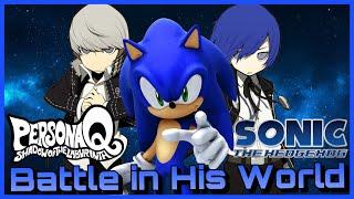 Battle in His World Persona Q X Sonic 06 Music MashupHappy New Year