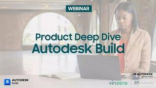 Product Deep Dive   Autodesk Build