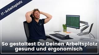 Der perfekte IT-Arbeitsplatz Ergonomisch & Gesund