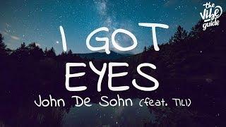 John De Sohn - I Got Eyes Lyrics ft. TILI